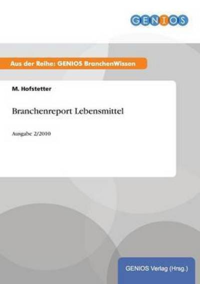 Cover for M Hofstetter · Branchenreport Lebensmittel (Paperback Book) (2015)
