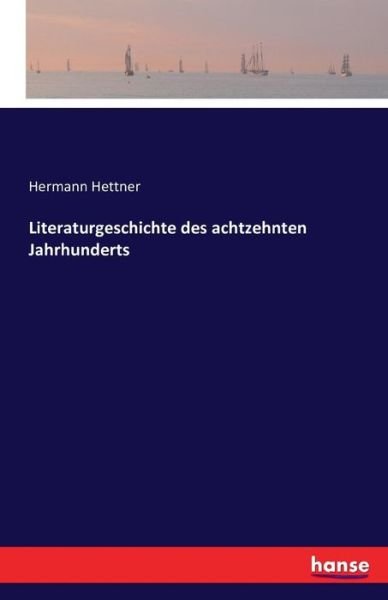 Cover for Hettner · Literaturgeschichte des achtzeh (Book) (2016)