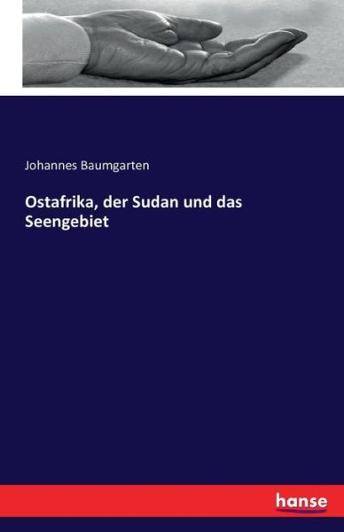 Cover for Baumgarten · Ostafrika, der Sudan und das (Book) (2016)