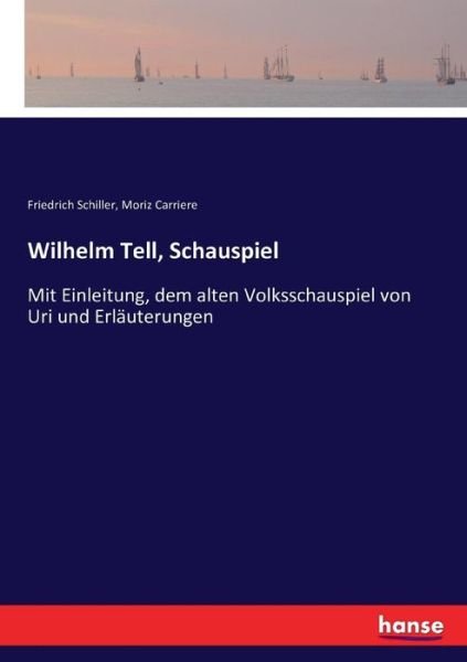 Wilhelm Tell, Schauspiel - Schiller - Livros -  - 9783743491014 - 10 de dezembro de 2016