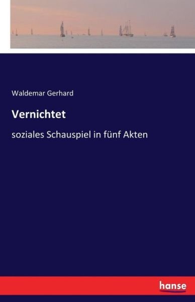 Cover for Gerhard · Vernichtet (Bok) (2017)