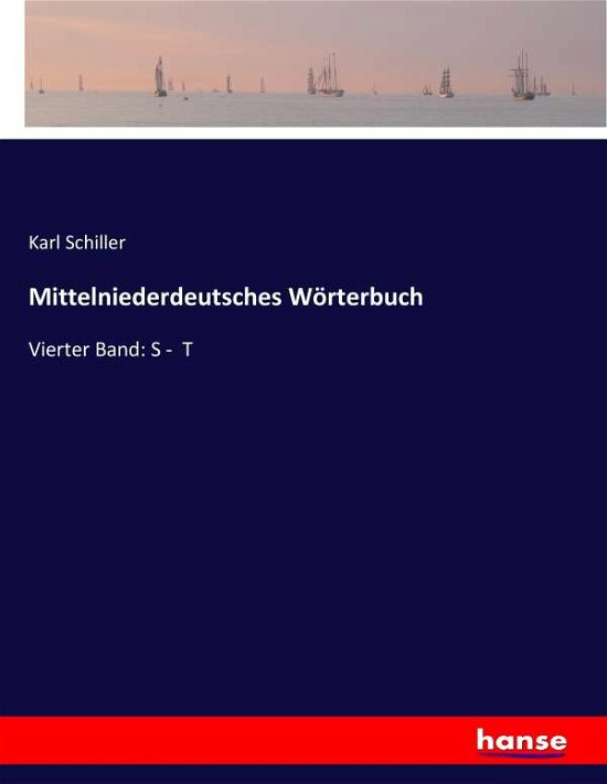 Mittelniederdeutsches Wörterbu - Schiller - Libros -  - 9783743699014 - 9 de enero de 2020