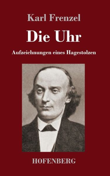 Cover for Karl Frenzel · Die Uhr (Gebundenes Buch) (2021)