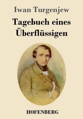 Cover for Iwan Turgenjew · Tagebuch eines berflssigen (Pocketbok) (2022)