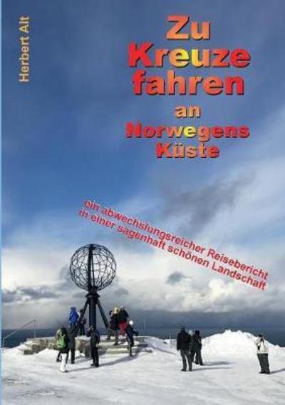 Cover for Alt · Zu Kreuze fahren an Norwegens Küste (Bog) (2017)
