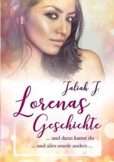 Cover for J. · Lorenas Geschichte 1 (Bok) (2018)