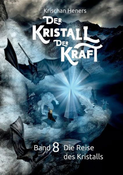 Cover for Heners · Der Kristall der Kraft (Book) (2019)