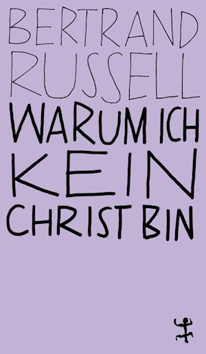 Warum ich kein Christ bin (MSB Paperback) - Bertrand Russell - Books - Matthes & Seitz Berlin - 9783751845014 - August 3, 2023