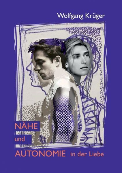 Cover for Wolfgang Kruger · Nahe und Autonomie in der Liebe (Paperback Book) (2020)