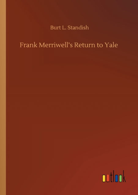 Cover for Burt L Standish · Frank Merriwell's Return to Yale (Paperback Book) (2020)