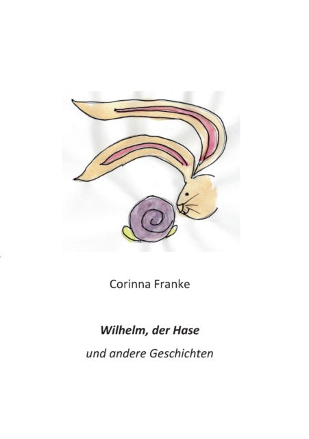 Cover for Corinna Franke · Wilhelm (Paperback Book) (2021)
