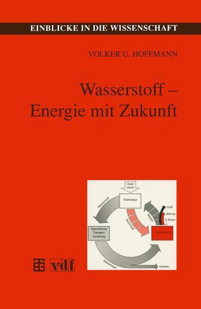 Cover for Volker U Hoffmann · Wasserstoff - Energie Mit Zukunft - Einblicke in Die Wissenschaft (Paperback Book) (1994)