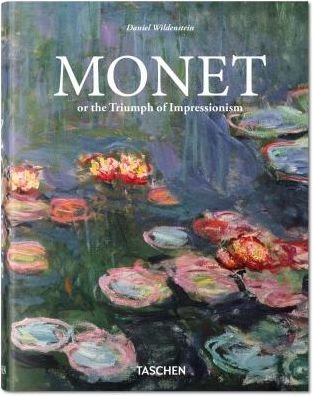Cover for Daniel Wildenstein · Monet. The Triumph of Impressionism - Bibliotheca Universalis (Hardcover Book) (2014)