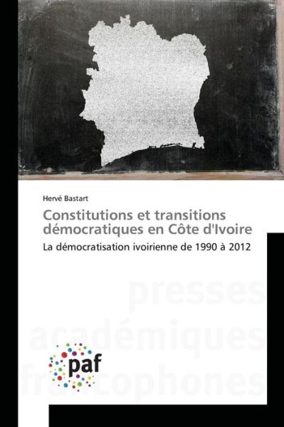 Cover for Bastart Herve · Constitutions et Transitions Democratiques en Cote D'ivoire (Paperback Book) (2018)