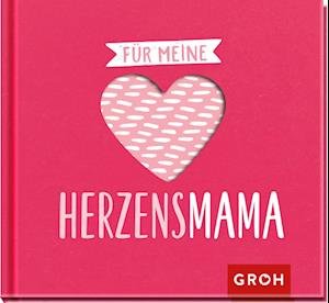 Cover for Groh Verlag · Für meine Herzensmama (Gebundenes Buch) (2022)