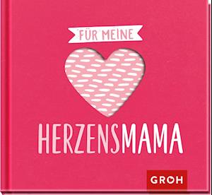 Cover for Groh Verlag · Für meine Herzensmama (Hardcover Book) (2022)