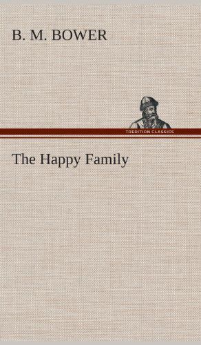 Cover for B. M. Bower · The Happy Family (Hardcover Book) (2013)