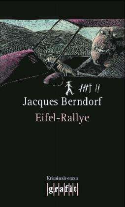 Grafit.201 Berndorf.Eifel-Rallye - Jacques Berndorf - Books -  - 9783894252014 - 