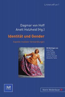 Cover for Identitaet Und Gender: Aspekte Medialer Verwandlungen - Literaturfilm (Paperback Book) (2010)