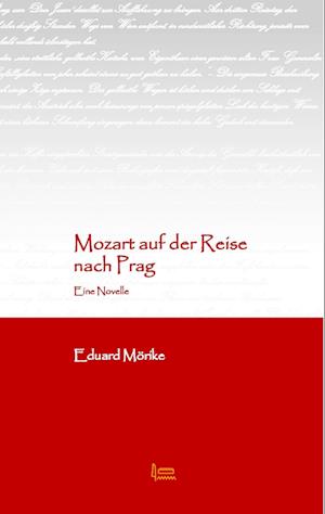 Cover for Eduard Mörike · Mozart auf der Reise nach Prag (Paperback Book) (2017)