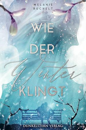 Cover for Melanie Buchelt · Wie der Winter klingt (Book) (2023)