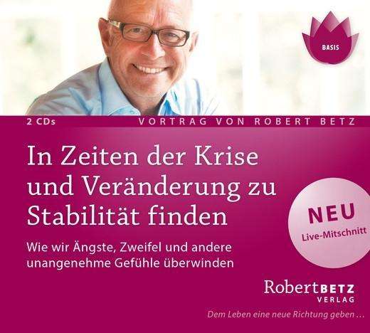 Cover for Robert Betz · In Zeiten der Krise und Veränderung zu Stabilität (CD) (2017)