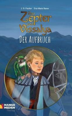 Cover for Fischer · Das Zepter von Vissalya - Der A (Book) (2017)