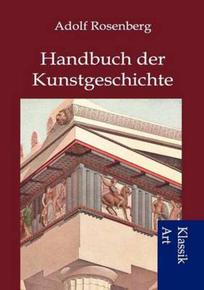 Cover for Adolf Rosenberg · Handbuch der Kunstgeschichte (Paperback Book) [German edition] (2012)