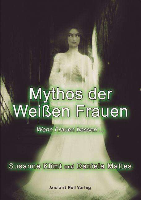 Cover for Mattes · Mythos der Weißen Frauen (N/A)