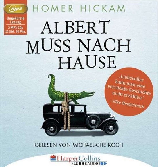 Albert muss nach Hause,2MP3-CD - Hickam - Books -  - 9783961080014 - 