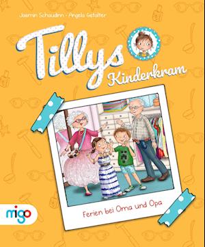 Cover for Jasmin Schaudinn · Tillys Kinderkram. Ferien bei Oma und Opa (Book) (2022)