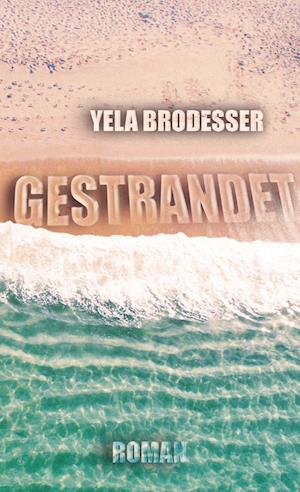 Cover for Yela Brodesser · Gestrandet (Book) (2023)