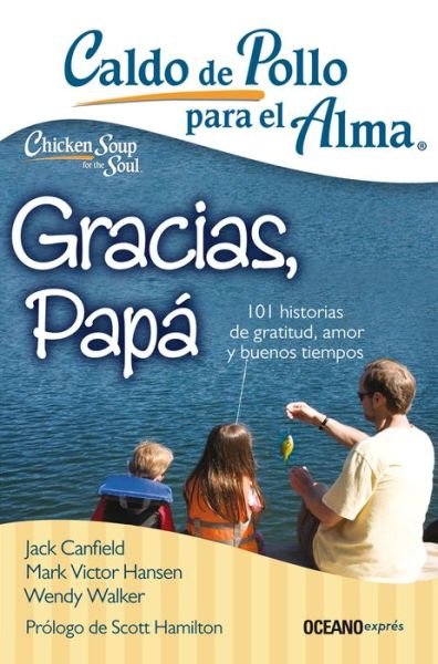Cover for Jack Canfield · Caldo de Pollo Para El Alma: Gracias, Papa (Paperback Book) (2020)