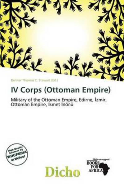 Cover for Delmar Thomas C Stawart · IV Corps (Ottoman Empire) (Book) (2011)