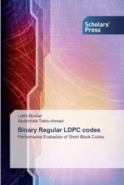 Cover for Latifa Mostari · Binary Regular LDPC codes (Paperback Book) (2019)