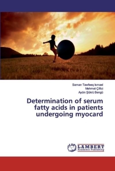 Cover for Ismael · Determination of serum fatty aci (Book) (2019)