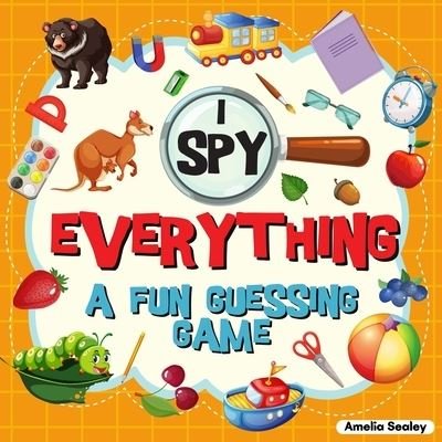 Cover for Amelia Sealey · I Spy Everything (Pocketbok) (2021)