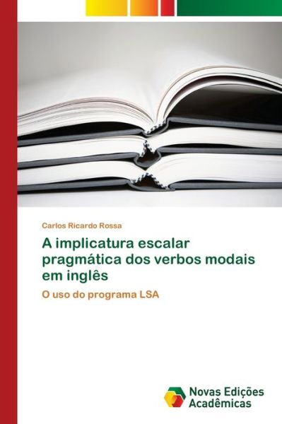 Cover for Rossa · A implicatura escalar pragmática (Book) (2017)