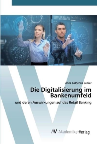 Cover for Becker · Die Digitalisierung im Bankenumf (Bog) (2019)
