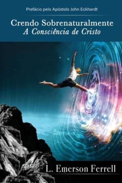 Cover for L Emerson Ferrell · Crendo sobrenaturalmente (Paperback Bog) (2020)