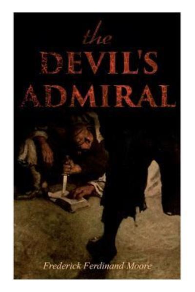 Cover for Frederick Ferdinand Moore · The Devil's Admiral (Paperback Book) (2019)