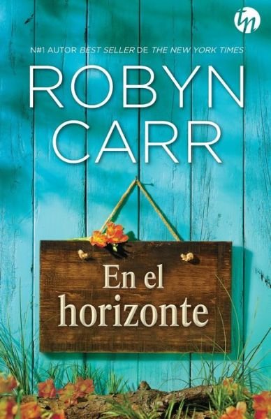 Cover for Robyn Carr · En el horizonte (Pocketbok) (2020)
