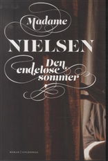 Cover for Madame Nielsen · Den endeløse sommer (Sewn Spine Book) [1º edição] (2014)