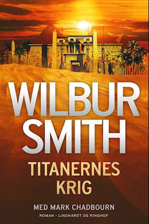 Cover for Wilbur Smith · Egypten-serien: Titanernes krig (Bound Book) [1e uitgave] (2022)