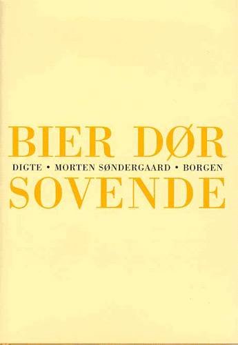 Cover for Morten Søndergaard · Bier dør sovende (Bound Book) [1.º edición] (1998)