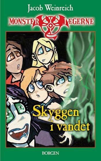 Cover for Jacob Weinreich · Monsterjægerne, 1: Skyggen i vandet (Sewn Spine Book) [1st edition] (2005)