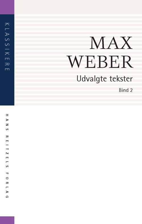 Cover for Max Weber · Klassikere: Udvalgte tekster (Sewn Spine Book) [2º edição] (2022)