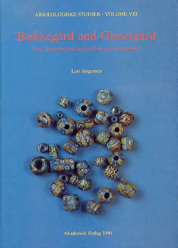 Cover for Lars Jørgensen · Arkæologiske studier, volume 8: Bækkegård and Glasergård (Book) [1st edition] (2001)