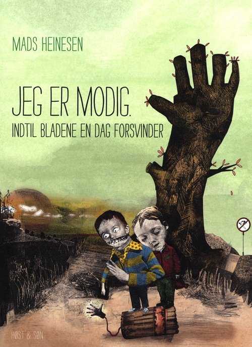 Cover for Mads Heinesen · Jeg er modig indtil bladene en dag forsvinder (Sewn Spine Book) [1º edição] (2011)