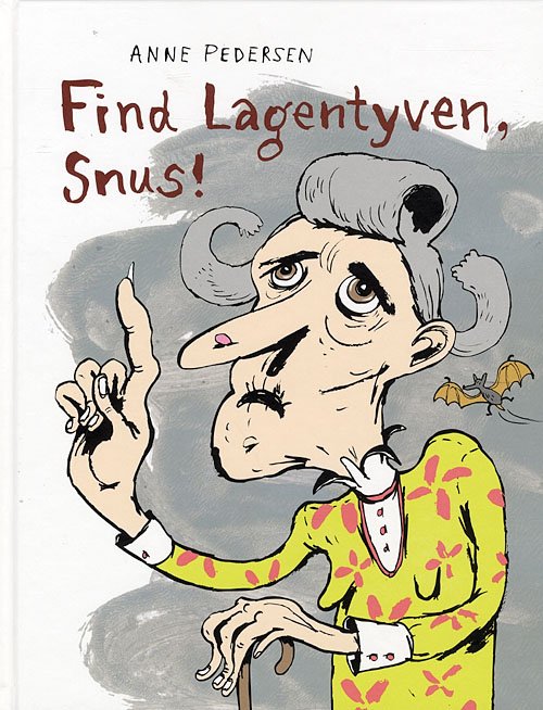 Cover for Anne Pedersen · Find lagentyven, Snus! (Innbunden bok) [1. utgave] (2008)